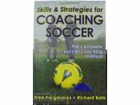 Skills and Strategies for Coaching Soccer 2010 Football