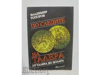 On the track of the Taler. From Taler to Dollar - Vladimir Toporov
